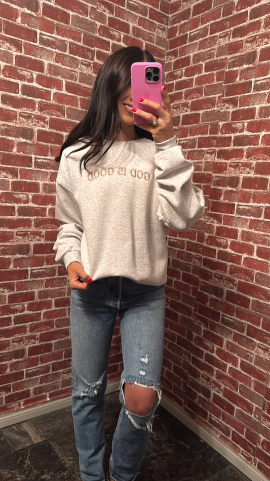 God Is Good Sweatshirt