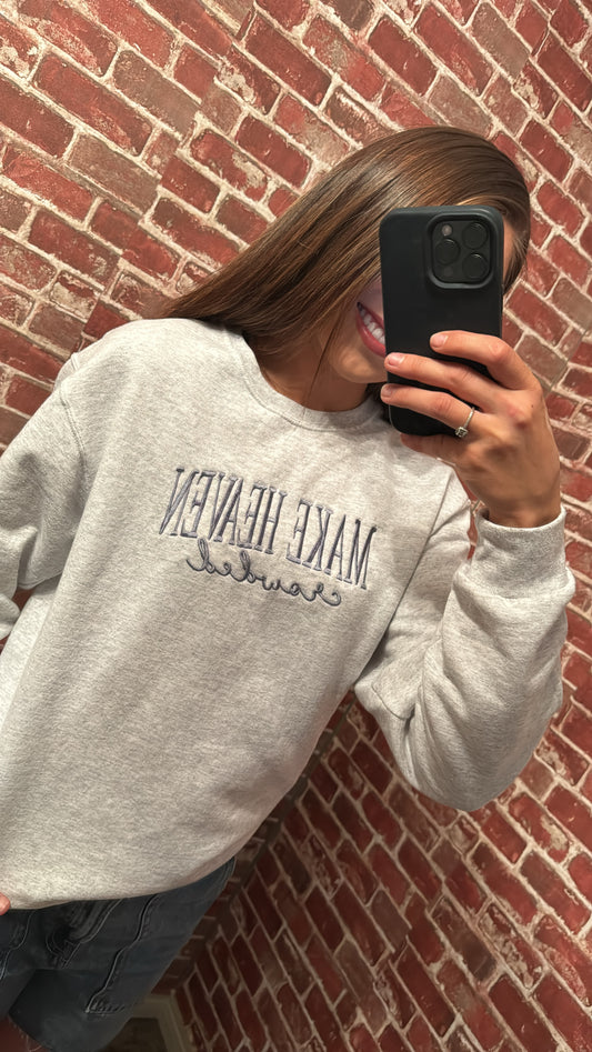 Make Heaven Crowded Sweatshirt